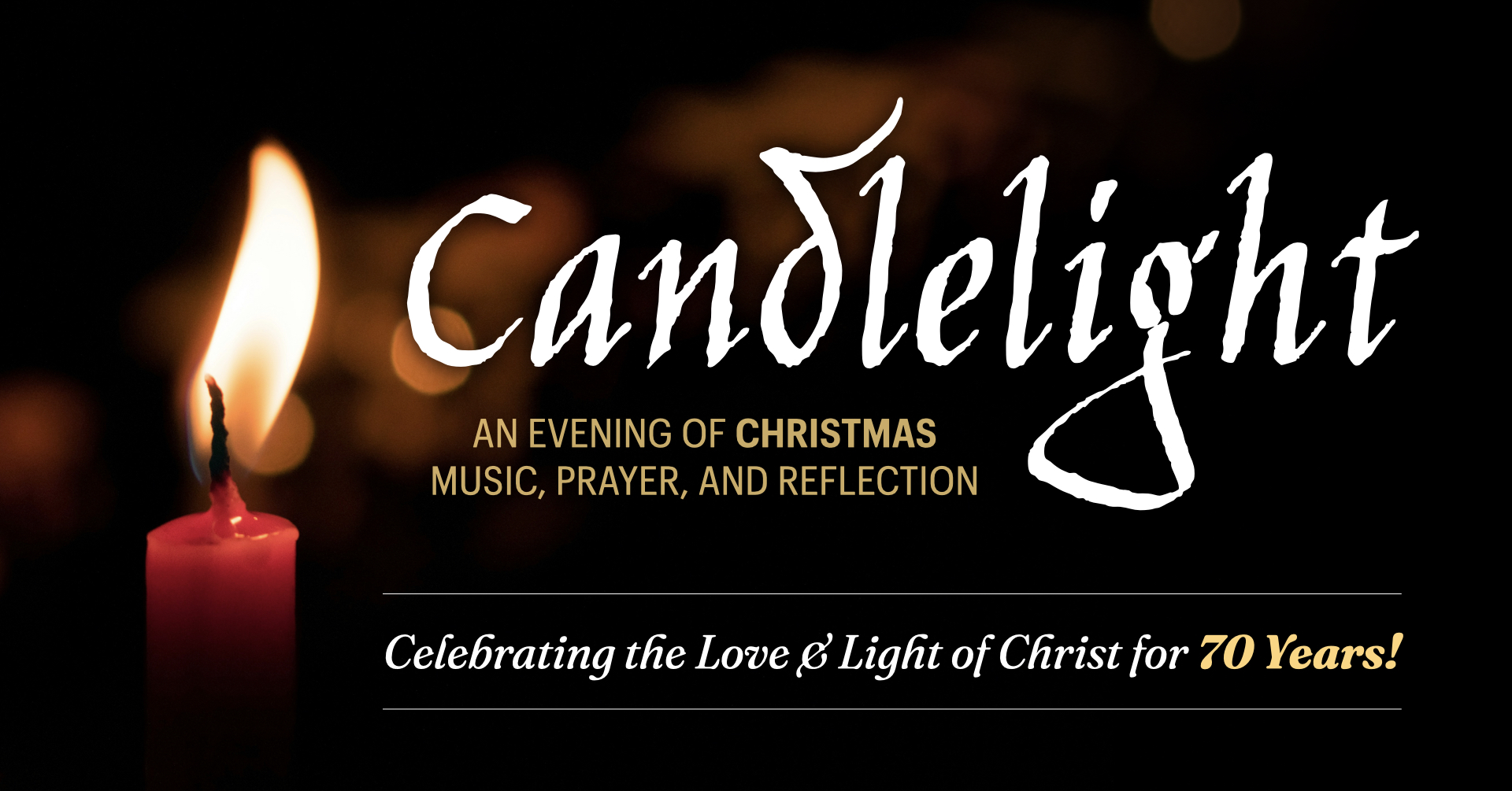 70th Annual Candlelight - An Evening of Christmas Music, Prayer, and Reflection